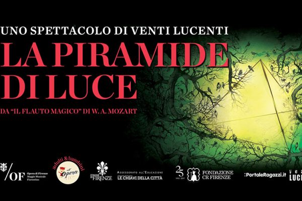 All’Opera … le scuole al Maggio LA PIRAMIDE DI LUCE da Il flauto magico di W.A.Mozart